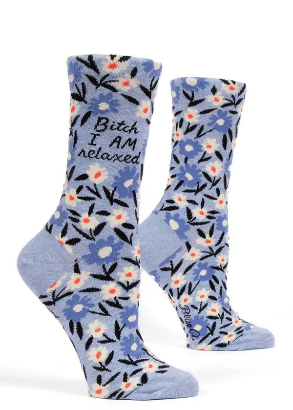 Bitch, I Am Relaxed Socks